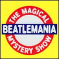 Beatlemania – The Magical Mystery Show